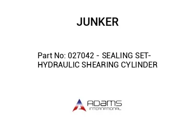 027042 - SEALING SET- HYDRAULIC SHEARING CYLINDER