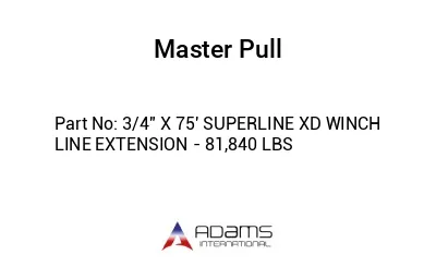 3/4" X 75' SUPERLINE XD WINCH LINE EXTENSION - 81,840 LBS