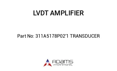 311A5178P02'1 TRANSDUCER