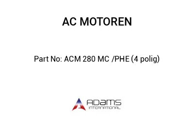 ACM 280 MC /PHE (4 polig)