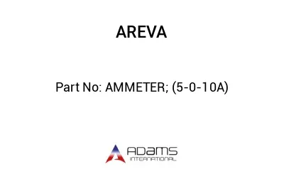 AMMETER; (5-0-10A)