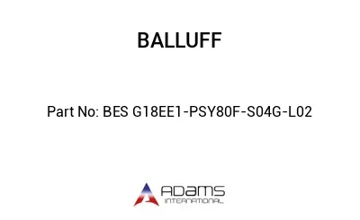 BES G18EE1-PSY80F-S04G-L02									
