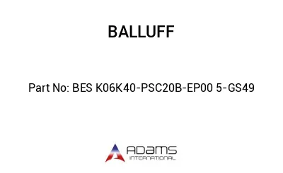 BES K06K40-PSC20B-EP00	5-GS49								