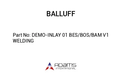 DEMO-INLAY 01 BES/BOS/BAM V1 WELDING									