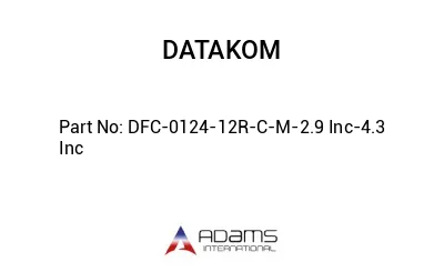 DFC-0124-12R-C-M-2.9 Inc-4.3 Inc