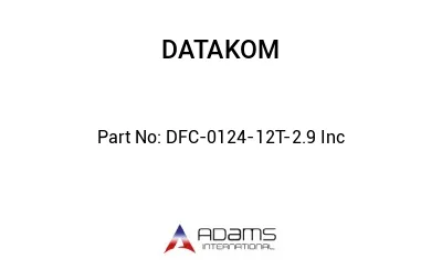 DFC-0124-12T-2.9 Inc