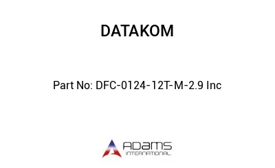 DFC-0124-12T-M-2.9 Inc