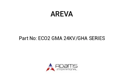 ECO2 GMA 24KV/GHA SERIES