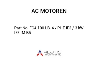 FCA 100 LB-4 / PHE IE3 / 3 kW IE3 IM B5