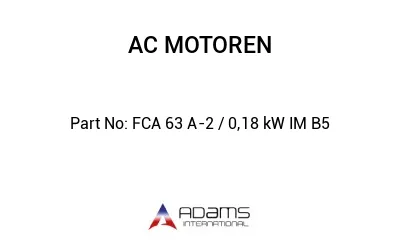 FCA 63 A-2 / 0,18 kW IM B5