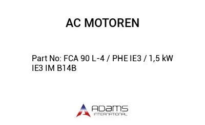 FCA 90 L-4 / PHE IE3 / 1,5 kW IE3 IM B14B