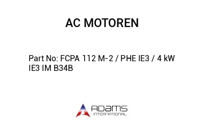 FCPA 112 M-2 / PHE IE3 / 4 kW IE3 IM B34B