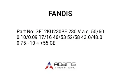 GF12KU230BE 230 V a.c. 50/60 0.10/0.09 17/16 46/53 52/58 43.0/48.0 0.75 -10 ÷ +55 CE;