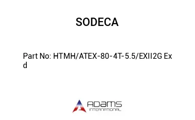 HTMH/ATEX-80-4T-5.5/EXII2G Ex d