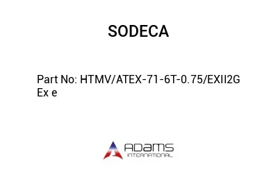 HTMV/ATEX-71-6T-0.75/EXII2G Ex e