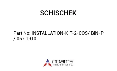 INSTALLATION-KIT-2-COS/ BIN-P / 057.1910