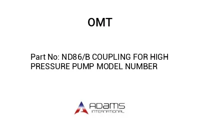 ND86/B COUPLING FOR HIGH PRESSURE PUMP MODEL NUMBER