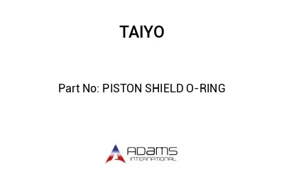 PISTON SHIELD O-RING