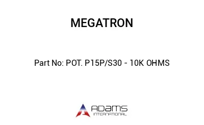 POT. P15P/S30 - 10K OHMS