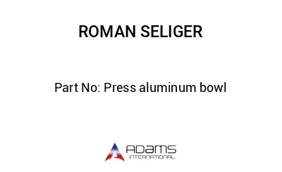 Press aluminum bowl