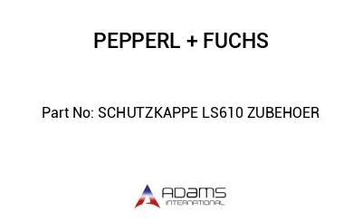 SCHUTZKAPPE LS610 ZUBEHOER