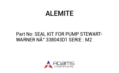 SEAL KIT FOR PUMP STEWART-WARNER NÂ° 338043D1 SERIE : M2