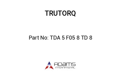 TDA 5 F05 8 TD 8