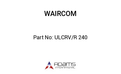 ULCRV/R 240