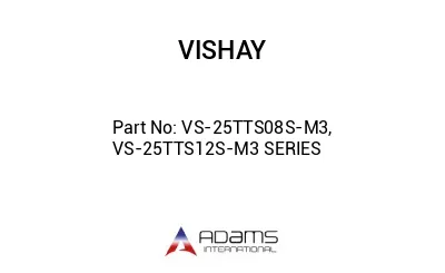 VS-25TTS08S-M3, VS-25TTS12S-M3 SERIES