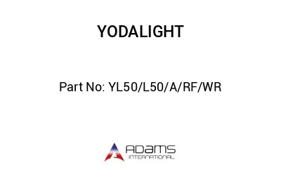 YL50/L50/A/RF/WR