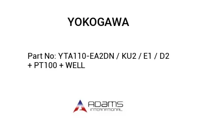 YTA110-EA2DN / KU2 / E1 / D2 + PT100 + WELL