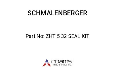 ZHT 5 32 SEAL KIT